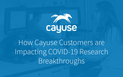 How Cayuse Customers are Impacting COVID-19 Research Breakthroughs