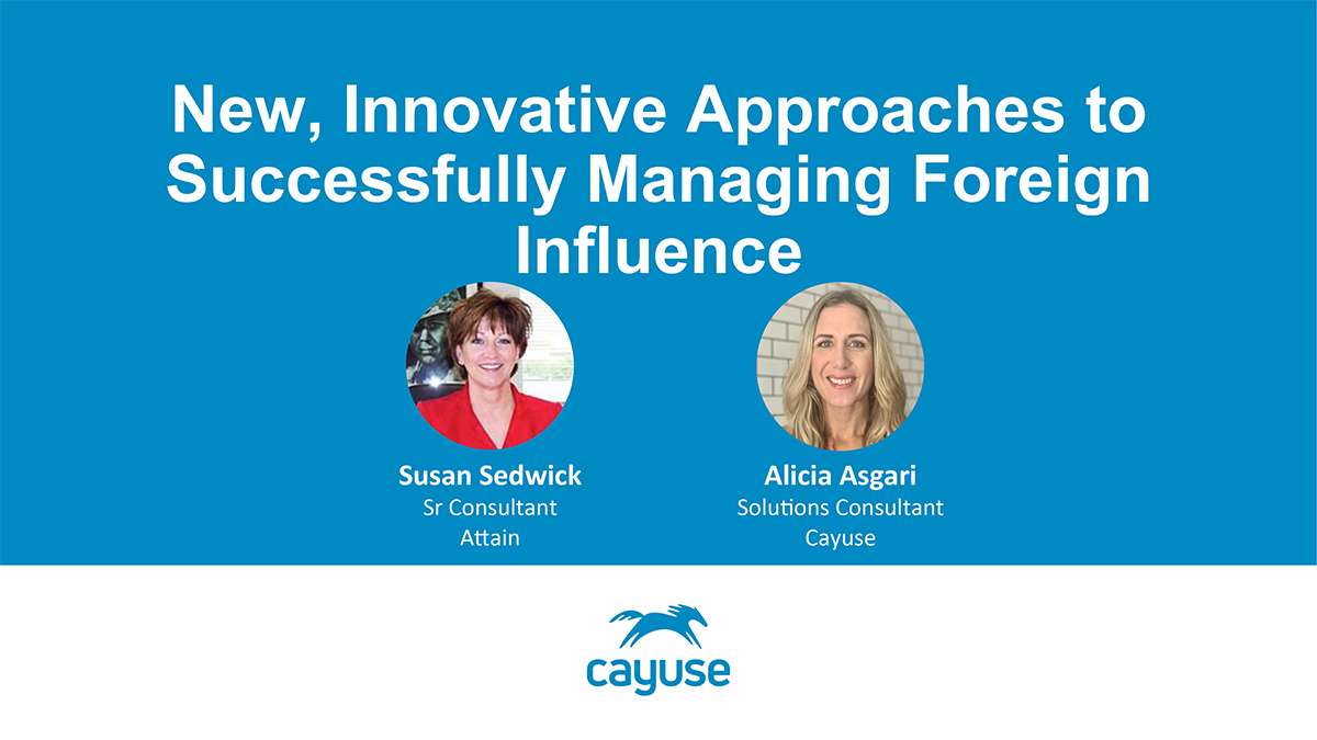 New, Innovative Approaches to Successfully Managing Foreign Influence New, Innovative Approaches to Successfully Managing Foreign Influence