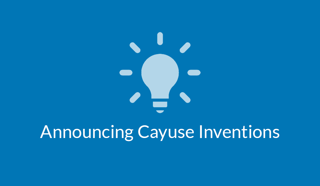 Announcing Cayuse Inventions