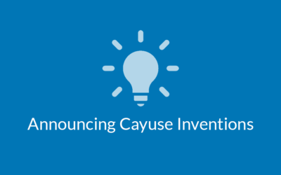 Announcing Cayuse Inventions—a central hub powering the most extensive advance in tech transfer and commercialization management in decades