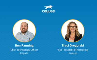 Cayuse Welcomes Ben Panning as Chief Technology Officer and Traci Gregorski as Vice President of Marketing to the Executive Leadership Team