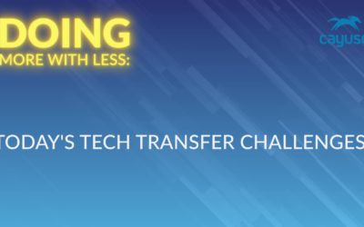 Doing More with Less: Today’s Tech Transfer Challenges